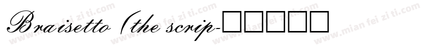 Braisetto (the scrip字体转换